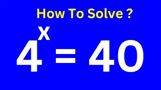 A Beautiful Math Problem 4^x=40