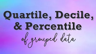 QUARTILE, DECILE, and PERCENTILE (Measures of Position of Grouped Data)