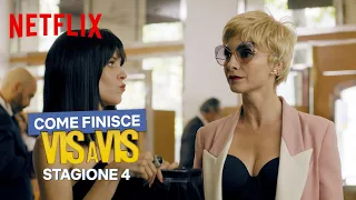 Come finisce Vis a Vis (stagione 4) | Netflix Italia