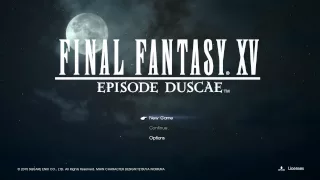 「Final Fantasy XV Episode Duscae」 ~ "Title Screen"