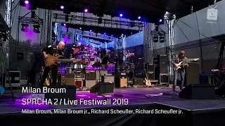 MILAN BROUM - SPRCHA 2 / LIVE FESTIWALL 2019