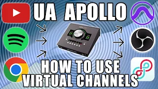 How to use Universal Audio Virtual Channels with your DAW and Mac apps!