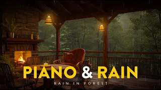 Piano Cozy Cabin - Peaceful Piano Music & Warm Fireplace with Rain Sounds On The Forest for Sleeping