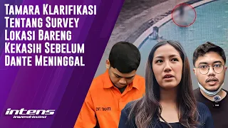 Tamara Tyasmara jawab Soal Survey Bareng kekasih Sebelum Dante Wafat | Intens Investigasi | Eps 3418