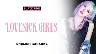 BLACKPINK - LOVESICK GIRLS - ENGLISH KARAOKE / INSTRUMENTAL