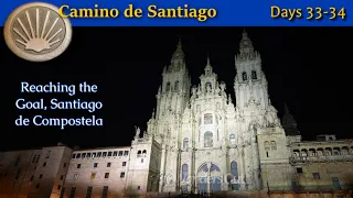 Camino de Santiago - Days 33-34, The Cathedral Pilgrims Have Sought For Almost a Thousand Years