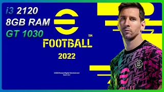 eFootball™ 2022 PC | i3 2120 | GT 1030