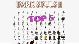 Dark Souls 2: SotFS - my top 5 best str weapons