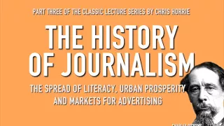 HISTORY OF JOURNALISM - PART THREE