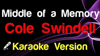 🎤 Cole Swindell - Middle of a Memory (Karaoke) - King Of Karaoke