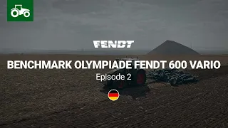 Fendt Tractors | Benchmark Olympiade Fendt 600 Vario | Episode 2 | Fendt