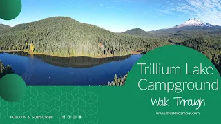 Trillium Lake Campground Walk-Through Tour - Mt. Hood National Forest, Oregon