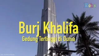 Burj Khalifa Gedung Tertinggi di Dunia