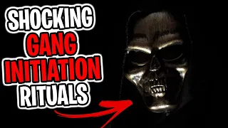 5 Unbelievable Gang Initiation Rituals