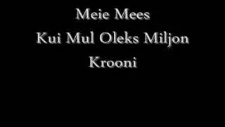 Meie Mees - Kui Mul Oleks Miljon Krooni