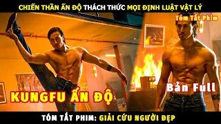 Chiến Thần Ấn Độ Thách Thức Mọi Định Luật Vật Lý | Review Phim Giải Cứu Người Đẹp