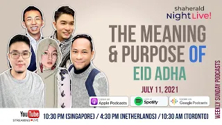 Shaherald Night Live! - Ep.7 - The Meaning and Purpose of Eid Adha