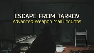 Escape From Tarkov: Advanced Weapon Malfunctions