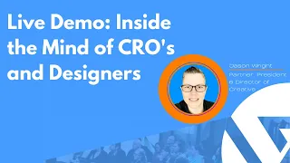 Live Demo: Inside the Mind of CRO's and Designers