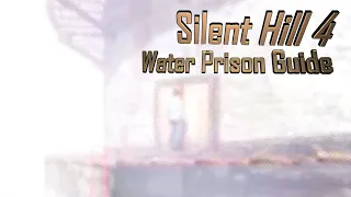 Silent Hill 4 Water Prison Guide