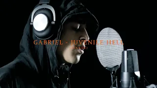GABRIEL - JUVENILE HELL (FINALE)