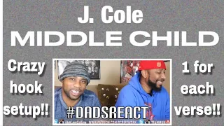 DADS REACT | J COLE x MIDDLE CHILD | GENIUS DOUBLE HOOK SETUP !! | KANYE DISS ?? | REACTION