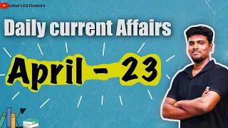 Daily Current Affairs | APRIL - 23 | CA FUNSTA | Mr.Liwin