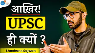 UPSC Aspirants के लिए सबसे महत्वपूर्ण सवाल ! | Shashank Sajwan | UPSC Strategy | Josh Talks UPSC