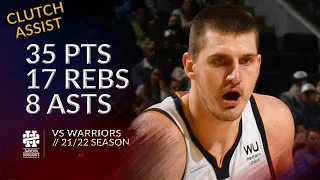 Nikola Jokic 35 pts 17 rebs 8 asts vs Warriors 21/22 season