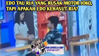 DARI JENDELA SMP 9 OKTOBER 2021||EDO TAU RIA YANG MENSABOTASE MOTOR JOKO,TAPI APA EDO KEHASUT RIA?