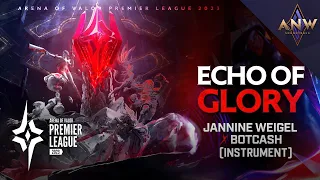 Echo of Glory : RoV x Jannine Weigel x BOTCASH [Inst.] | APL 2023 Theme Song