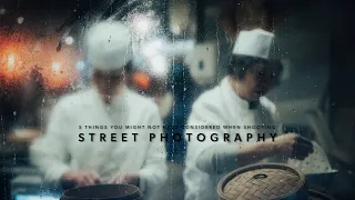 5 Things you MIGHT NOT have considered when shooting STREET PHOTOGRAPHY !!