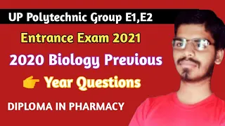 UP Polytechnic Entrance Exam preparation group E1 Biology 2020 previous year questions.