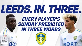 LEEDS IN THREE - Predicting Leeds United's Playoff Final in Three Words