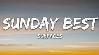 Surfaces - Sunday Best (Lyrics) "feeling good like i should"