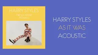 Harry Styles - As It Was (Acoustic Lyric Video)