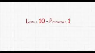 Analisi Matematica 1 - Lista 10 - Prob. 1