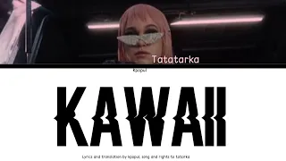 KAWAII by Tatarka (Tatar/ English)