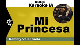 Remmy Valenzuela - Mi Princesa - Karaoke