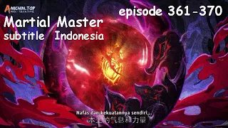 martial master episode 361 - 370 sub indo