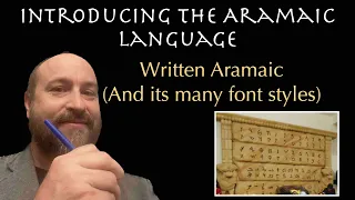 Introducing the Aramaic Language - Written Aramaic (and its many font styles)