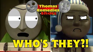 Thomas Comedies Short #3 - Who's They?!