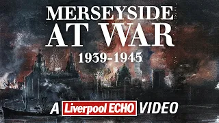 MERSEYSIDE AT WAR • 1939-1945