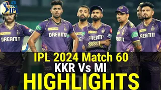 KKR Vs MI IPL 2024 60th FULL Match Highlights • KKR VS MI 60th IPL Match HIGHLIGHTS