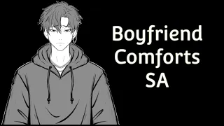 Boyfriend Comforts Your Trauma [Sexual Assault] [PTSD] [Comfort ASMR] [M4A] ASMR  Roleplay