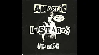 Angelic Upstarts – I'm An Upstart '7