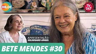 Conversas com Hildegard Angel - Bete Mendes #30