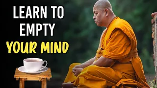 LEARN TO EMPTY YOUR MIND | A powerful zen story | Buddhist story |