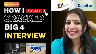 Big 4 | Interview Process | How I Cracked Big 4 Interview | Interview Experience | Questions Asked