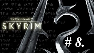 Прохождение The Elder Scrolls 5: Skyrim (#8)